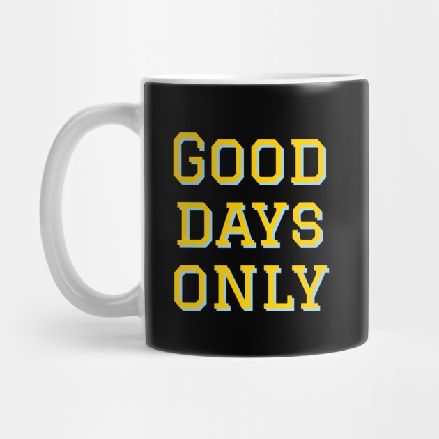 Good days only by Imaginate